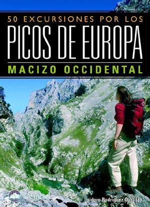 50 Excursiones por los Picos de Europa. Tomo I. Macizo Occidental