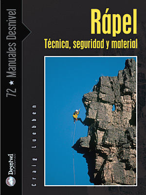 Rápel. Técnica, material y seguridad