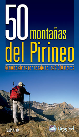 50 montañas del Pirineo. Grandes cimas por debajo de los 3.000 metros