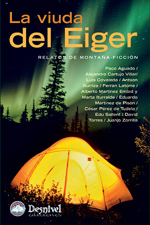 La viuda del Eiger. Relatos de montaña-ficción