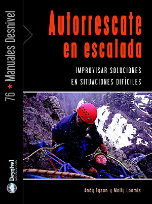 Autorrescate en escalada. Cómo improvisar soluciones en situaciones difíciles