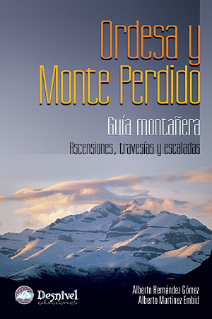 Ordesa y Monte Perdido. Guía montañera. Ascensiones, travesías y escaladas