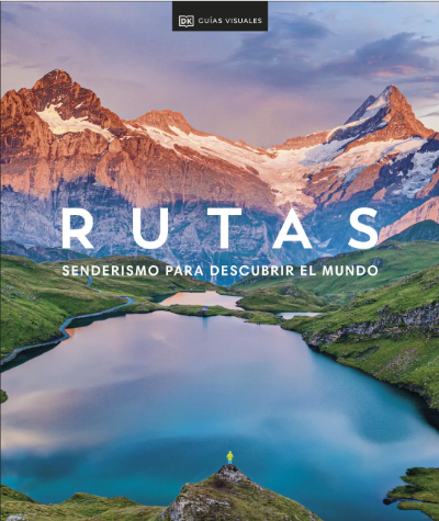 Rutas. Senderismo para descubrir el mundo