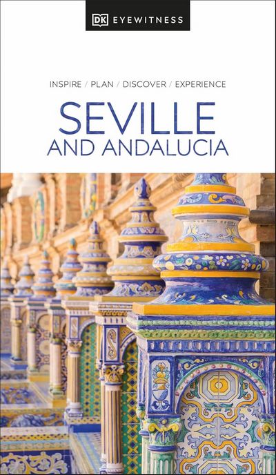 Seville and Andalucía (Eyewitness)