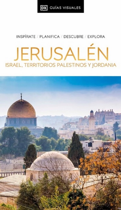 Jerusalén. Israel, territorios palestinos y Jordania (Guías Visuales)