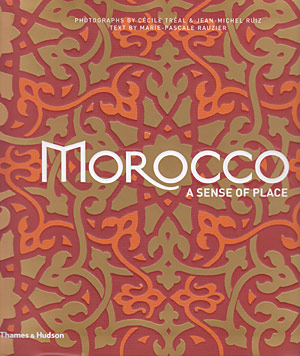Morocco. A sense of place