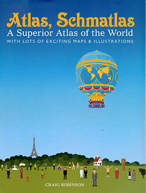 Atlas, Schmatlas. A superior atlas of the world