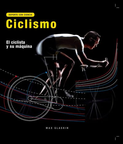 Ciclismo . El ciclista y su máquina