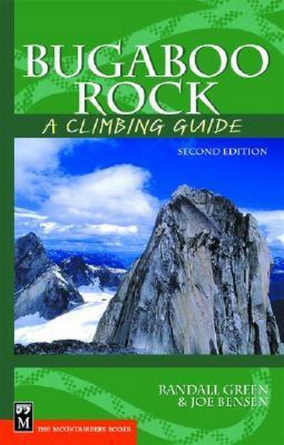 Bugaboo Rock. A Climbing Guide