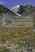 Kungsleden. The Royal Trail through Arctic Sweden