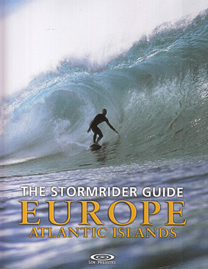 The stormrider guide. Europe Atlantic Islands