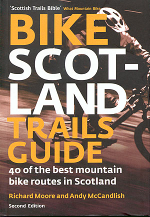 Bike Sotland trails guide. 40 of the best mountain bike routes in Scotland
