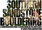 Southern Sandstone bouldering. A comprehensive guide to bouldering in the South East