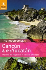 Cancún & the Yucatán (The Rough Guide)