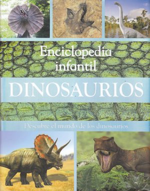 Enciclopedia infantil. Dinosaurios