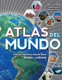Atlas del mundo. Guía de referencia infantil sobre países y culturas