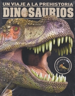 Dinosaurios. Un viaje a la prehistoria