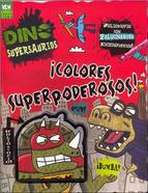 Dino supersaurios. ¡Colores superpoderosos!