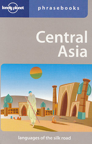 Central Asia. Phrasebook (Lonely Planet)