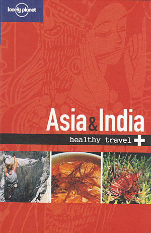 Asia & India Healthy Travel (Lonely Planet)