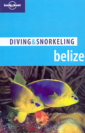 Diving & snorkeling in Belize (Lonely Planet)