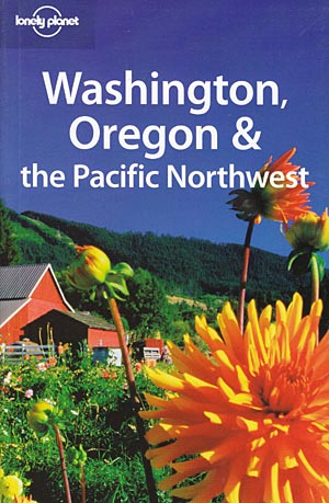 Washington, Oregon & the Pacific Northwest (Lonely Planet)