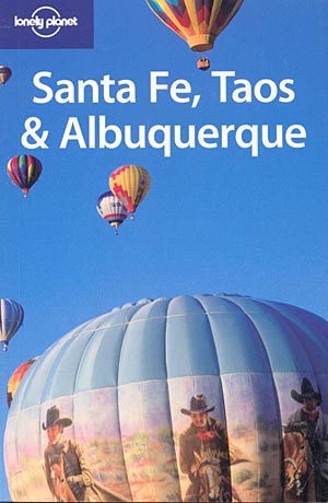 Santa Fe, Taos & Albuquerque (Lonely Planet)