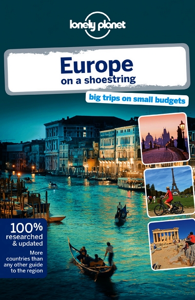 Europe on a shoestring (Lonely Planet). Big trips on small budgets