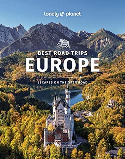 Best road trips Europe (Lonely Planet). Escapes on the open road
