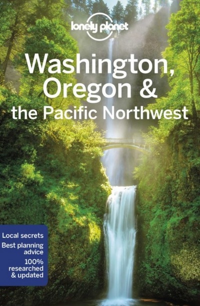 Washington, Oregon & the Pacific Northwest (Lonely Planet)