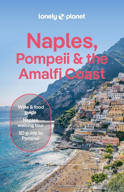 Naples, Pompeii & the Amalfi Coast (Lonely Planet)
