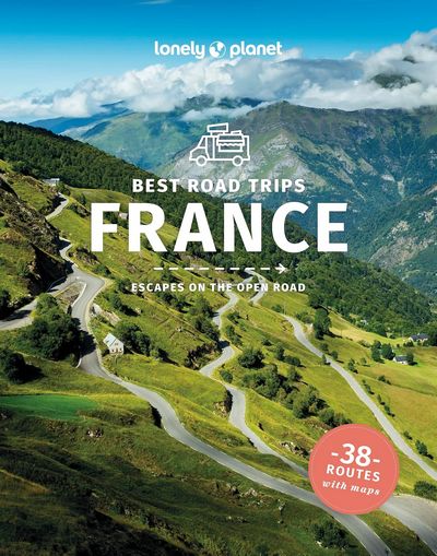 Best Road Trips France (Lonely Planet)