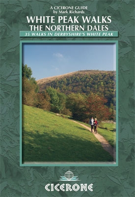 White Peak walks. The northern dales. 33 walks in Derbyshire's White Peak