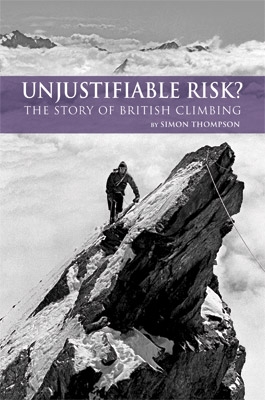 Unjustifiable risk?. The story of british climbing