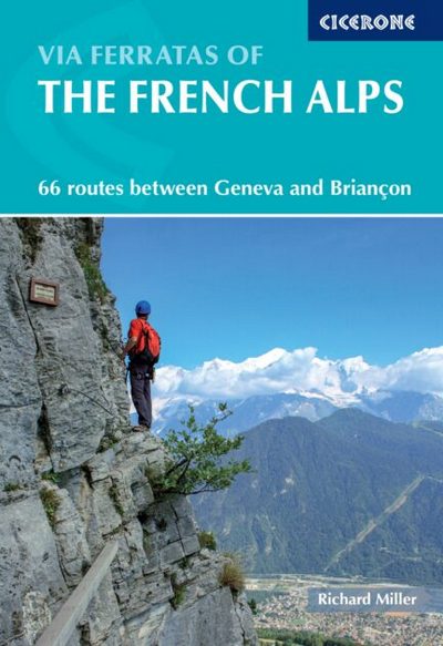 Via ferratas of the French Alps (Cicerone Guide)