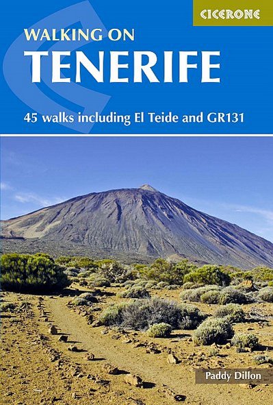 Walking on Tenerife. 45 walks including El Teide and GR 131