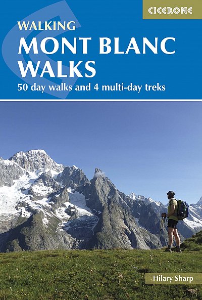 Mont Blanc walks. 50 day walks and 4 multi-day treks