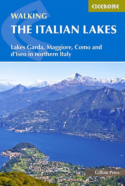 Walking the italian lakes. Lakes Garda, Maggiore, Como and d'Iseo in the northern Italy