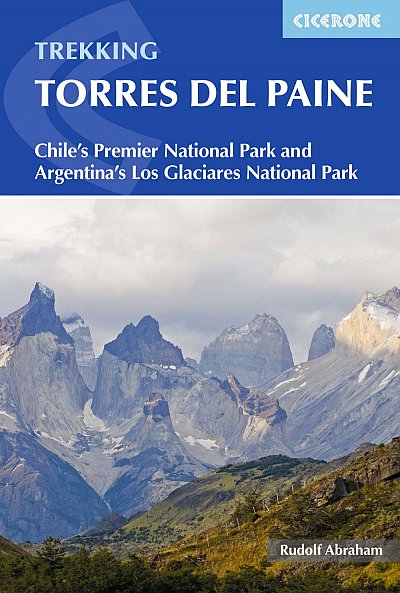 Torres del Paine. Trekking in Chile's Premier National Park Torres del Paine. Trekking in Chile's Premier National Park