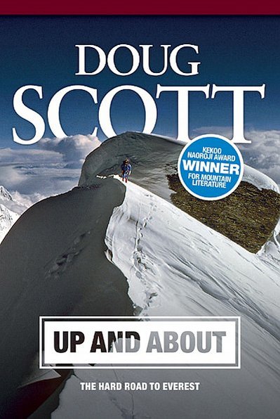 Doug Scott. Up and about. The hard road to Everest