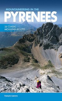 Mountaineering in the Pyrenees. 25 classic mountain routes