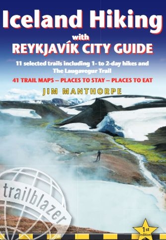 Iceland Hiking with Reykjavik City Guide. 11 selected trails including 1- to 2-day hikes and the Laugavegur Trek