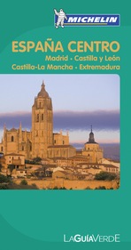 España Centro (La Guía Verde). Madrid, Castilla y León, Castilla-La Mancha, Extremadura