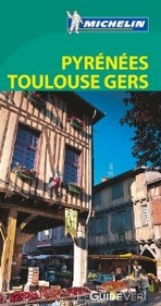 Pyrennées Toulouse Gers (Le Guide Vert)