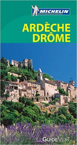 Ardèche Drôme (Le Guide Vert)