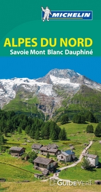 Alpes du Nord (Le Guide Vert). Savoie Mont Blanc Dauphiné