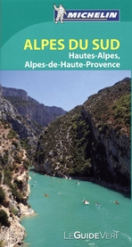 Alpes du Sud (Le Guide Vert). Hautes-Alpes, Alpes-de-Haute-Provence