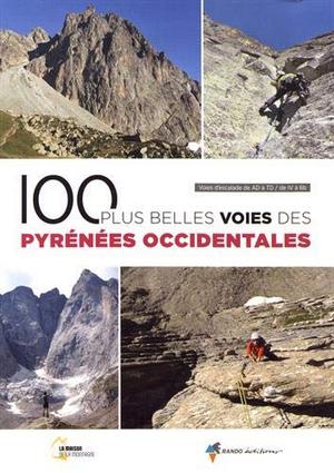 100 plus belles voies des Pyrénées occidentales