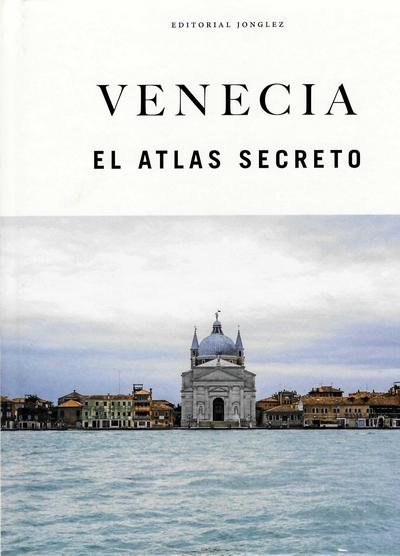 Venecia. El atlas secreto