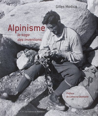 Alpinisme - La saga des inventions